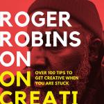 Roger Robinson - On Creativity book cover with editing from Co-relate Roger Robinson - On Creativity book cover with editing from Co-relate